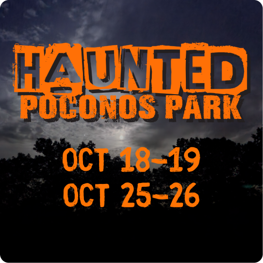 Haunted Poconos Park logo on a spooky background with the dates Oct 18-19 and Oct 25-26